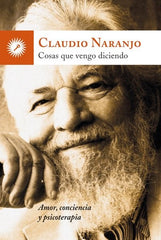 COSAS QUE VENGO DICIENDO | NARANJO,CLAUDIO | EDICIONES LA LLAVE | 9788416145140