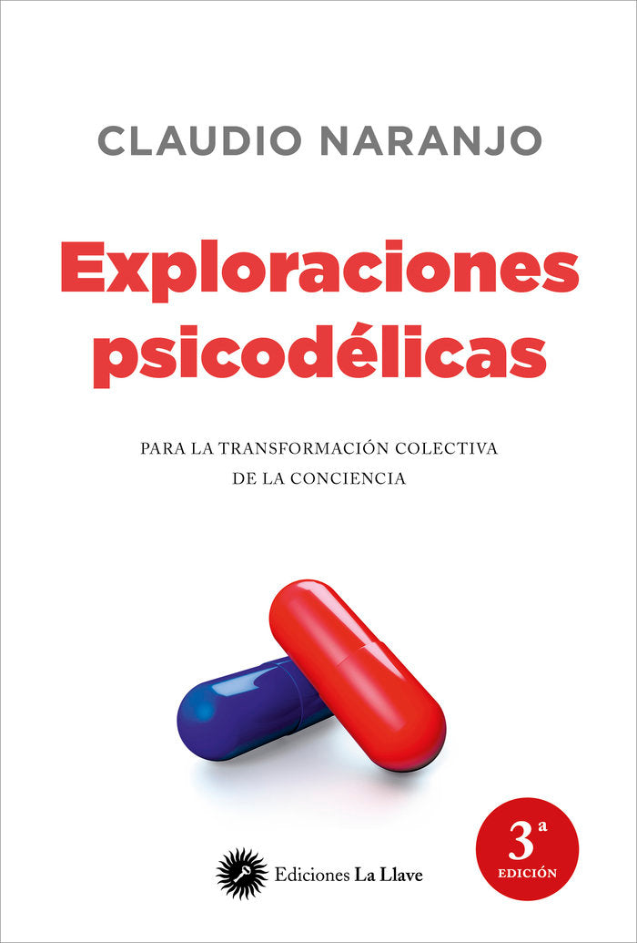 EXPLORACIONES PSICODELICAS | NARANJO,CLAUDIO | EDICIONES LA LLAVE | 9788416145263 Imagen principal del producto