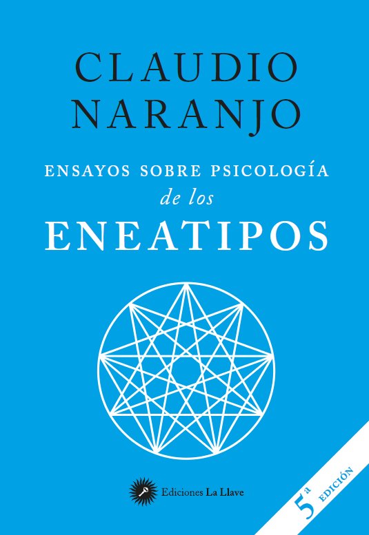 ENSAYOS SOBRE PSICOLOGIA DE LOS ENEATIPOS | NARANJO COHEN, CLAUDIO | EDICIONES LA LLAVE | 9788416145423 Imagen principal del producto