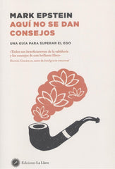 AQUI NO SE DAN CONSEJOS - 9788416145706