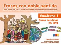 FRASES CON DOBLE SENTIDO PARA NIÑOS CON TGD Y OTRAS DIFICUL | AA,VV | GEU | 9788416156153 Imagen principal del producto