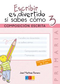 Escribir es divertido si sabes cómo 3 | JOSE MARTINEZ ROMERO | 9788416156566 (Geu) Imagen principal del producto