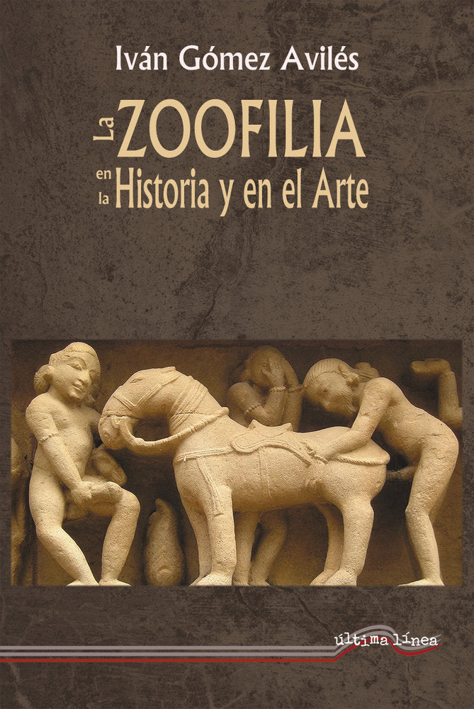 LA ZOOFILIA EN LA HISTORIA Y EN EL ARTE | GOMEZ AVILES, IVAN | ULTIMA LINEA | 9788416159307 Imagen principal del producto