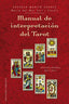 MANUAL DE INTERPRETACION DEL TAROT I Tort I Casals,Maria Del Mar I Obelisco I 9788416192007