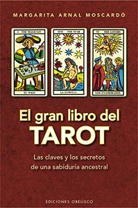 GRAN LIBRO DEL TAROT,EL I Arnal Moscardo,Margarita I Obelisco I 9788416192991