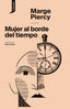 MUJER AL BORDE DEL TIEMPO - 9788416205547
