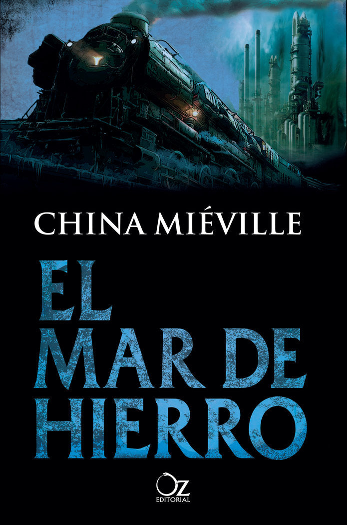 MAR DE HIERRO,EL | Mieville, China | 9788416224715 (Oz editorial)