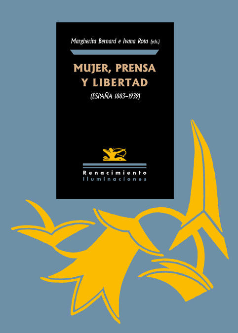 MUJER PRENSA Y LIBERTAD ESPAÑA 1890 1939 | AA,VV | RENACIMIENTO | 9788416246649 Imagen principal del producto