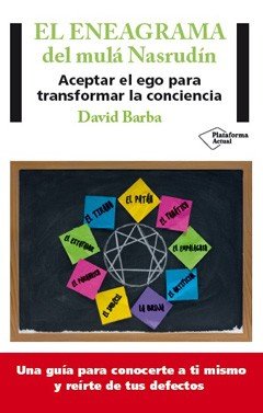 ENEAGRAMA DEL MULA NASRUDIN | BARBA RONQUILLO, DAVID | PLATAFORMA EDITORIAL | 9788416256860 Imagen principal del producto