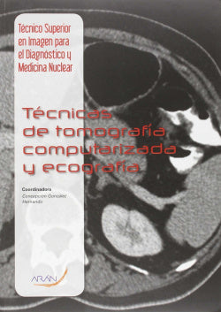Técnicas de tomografía computarizada y ecografía. Gonzalez Hernando, Concepcion (Arán Ediciones, S.L.) 9788416293179 Imagen secundaria del producto
