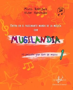 MUSILANDIA 1 EI 3 AÑOS | Varios Autores | 9788416337880 (Si Bemol) Imagen principal del producto