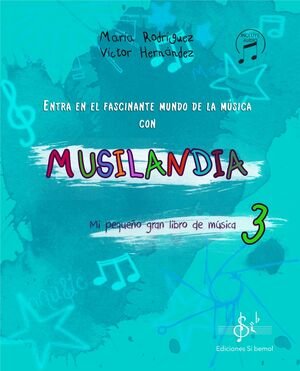 MUSILANDIA 3 EI 5 AÑOS | RODRIGUEZ, MARIA | 9788416337903 (Si Bemol)