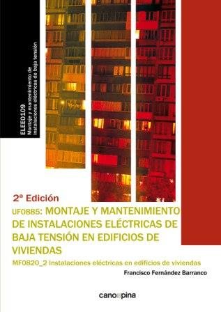 UF0885 MONTAJE Y MANTENIMIENTO DE INSTALACIONES ELECTRICAS D - 9788416338993 Imagen principal del producto