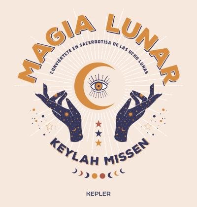 MAGIA LUNAR I Missen, Keylah I Kepler I 9788416344659 Imagen principal del producto