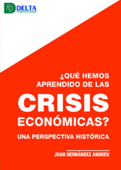 QUE HEMOS APRENDIDO DE LAS CRISIS ECONOMICAS - 9788416383979