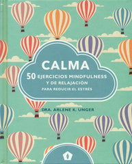 CALMA 50 EJERCICIOS MINDFULNESS Y DE RELAJACION - 9788416407231