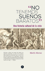 NO TENEMOS SUEÑOS BARATOS | ALONSO,MARTIN | ANTHROPOS EDITORIAL | 9788416421046 Imagen principal del producto