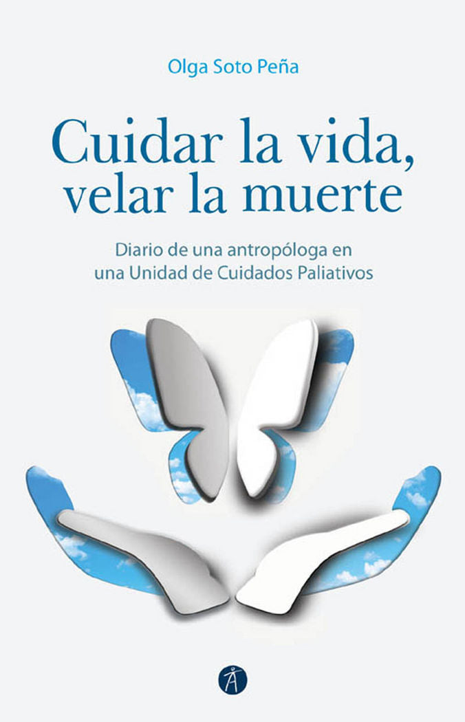 CUIDAR LA VIDA VELAR LA MUERTE - 9788416421336