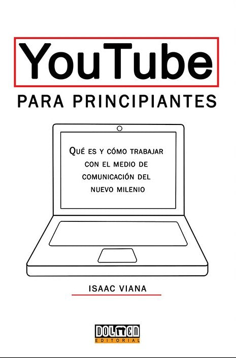 YOUTUBE PARA PRINCIPANTES | Viana,isaac | 9788416436392 (Dolmen)