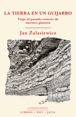 LA TIERRA EN UN GUIJARRO VIAJE AL PASADO REMOTO PLANETA - 9788416443116