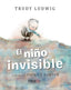 EL NIÑO INVISIBLE - 9788416470525