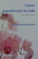 COMO TRANSFORMAR TU VIDA - 9788416472499