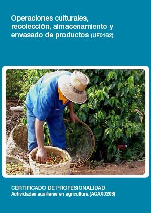 OPERACIONES CULTURALES RECOLECCION ALMACENAMIENTO Y ENVASA - 9788416492039 Imagen principal del producto
