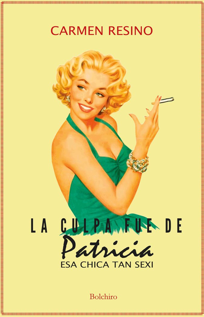 LA CULPA FUE DE PATRICIA ESA CHICA TAN SEXI - 9788416503469 Imagen principal del producto