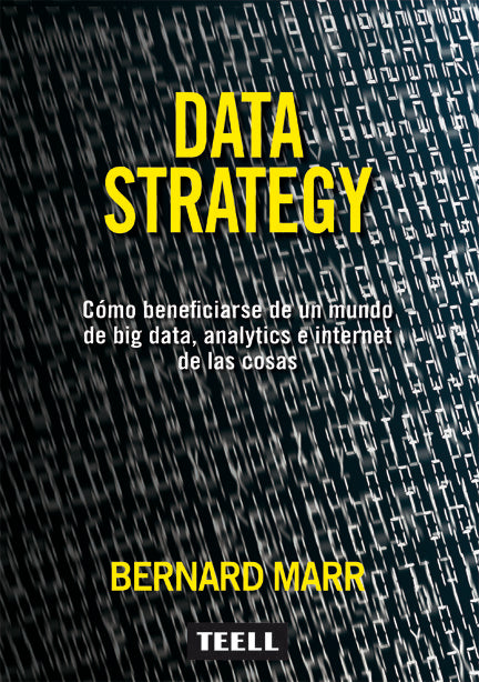 DATA STRATEGY | MARR, BERNARD | TEELL TODO ESTA EN LOS LIBROS | 9788416511211