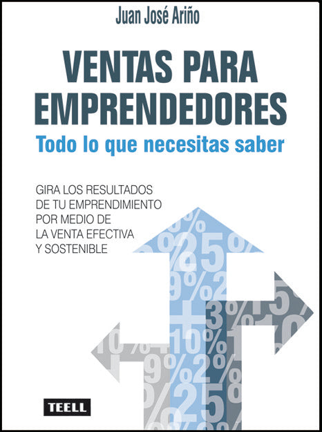 VENTAS PARA EMPRENDEDORES | ARIÑO LISON, JUAN JOSE | TEELL TODO ESTA EN LOS LIBROS | 9788416511228 Imagen principal del producto