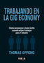 TRABAJANDO EN LA GIG ECONOMY | OPPONG,THOMAS | TEELL TODO ESTA EN LOS LIBROS | 9788416511273
