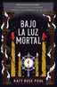 BAJO LA LUZ MORTAL | Pool, Katy | 9788416517701 (Umbriel)