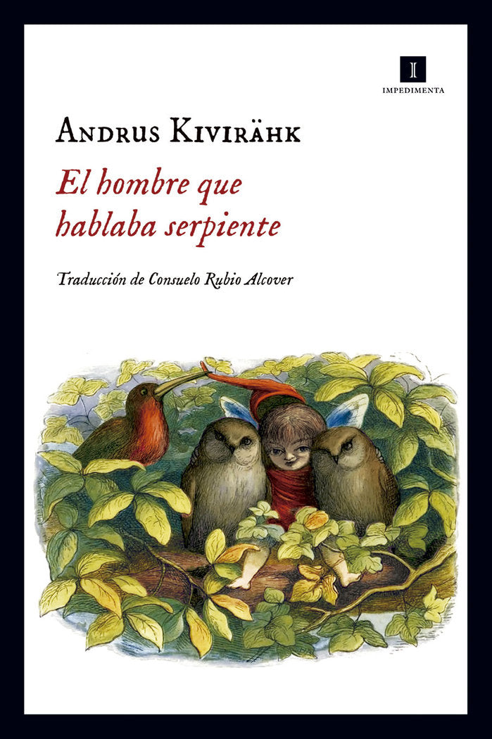 HOMBRE QUE HABLABA SERPIENTE,EL | Kivirahk,andrus | 9788416542840 (Impedimenta) Imagen principal del producto
