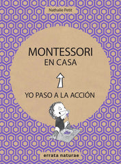 MONTESSORI EN CASA | PETIT,NATHALIE | ERRATA NATURAE | 9788416544820