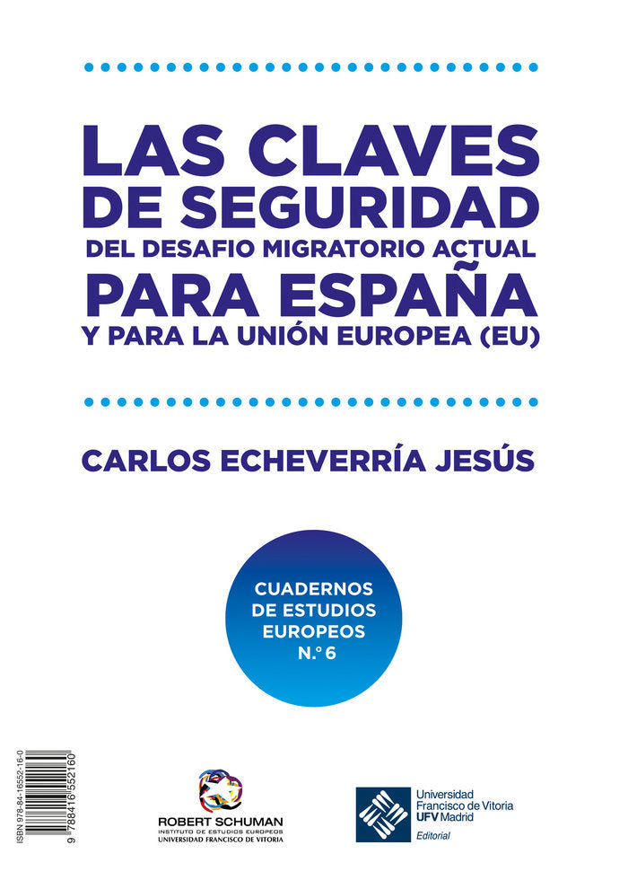 CLAVES DE SEGURIDAD DEL DESAFIO MIGRATORIO ACTUAL PARA ESPAÑ | ECHEVERRIA JESUS, CARLOS | FRANCISCO DE VITORIA | 9788416552160 Imagen principal del producto