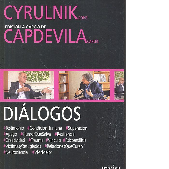 DIALOGOS CYRULNIK CAPDEVILA | CYRULNIK,BORIS/CAPDEVILA,CARLES | GEDISA | 9788416572915 Imagen principal del producto