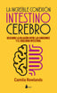 INCREIBLE CONEXION INTESTINO CEREBRO,LA | ROWLANDS, CAMILA | SIRIO | 9788416579976