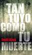TAN TUYO COMO TU MUERTE - 9788416580637