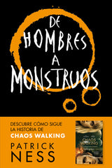 DE HOMBRES A MONSTRUOS | Ness, Patrick | 9788416588848 (Nube de tinta)