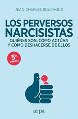 PERVERSOS NARCISISTAS,LOS | BOUCHOUX,JEAN CHARLES | ARPA EDITORES | 9788416601226