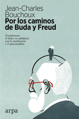 POR LOS CAMINOS DE BUDA Y FREUD - 9788416601615
