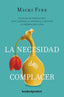 NECESIDAD DE COMPLACERLA - 9788416622344