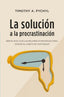 LA SOLUCION A LA PROCRASTINACION - 9788416622979