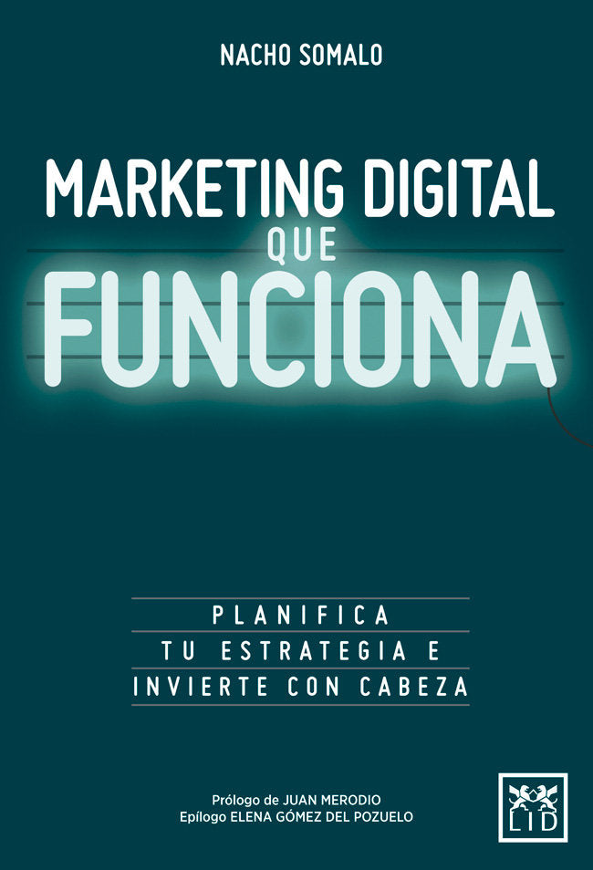 MARKETING QUE FUNCIONA | SOMALO NACHO | LID EDITORIAL | 9788416624751 Imagen principal del producto