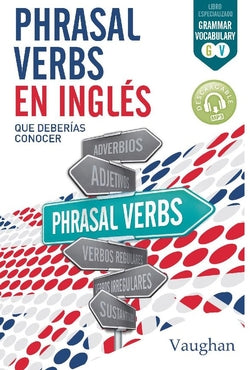 Phrasal Verbs en Inglés Que De | VAUGHAN | 9788416667321