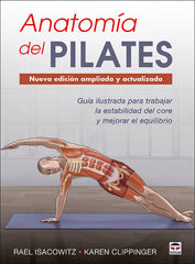 ANATOMIA DEL PILATES NUEVA EDICION AMPLIADA Y ACTUALIZADA - 9788416676958