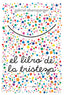 LIBRO DE LA TRISTEZAEL - 9788416677894