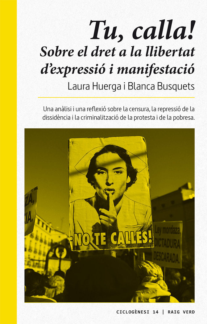 TU CALLA SOBRE EL DRET A LA LLIBERETAT DEXPRESIO CAT - 9788416689675 Imagen principal del producto