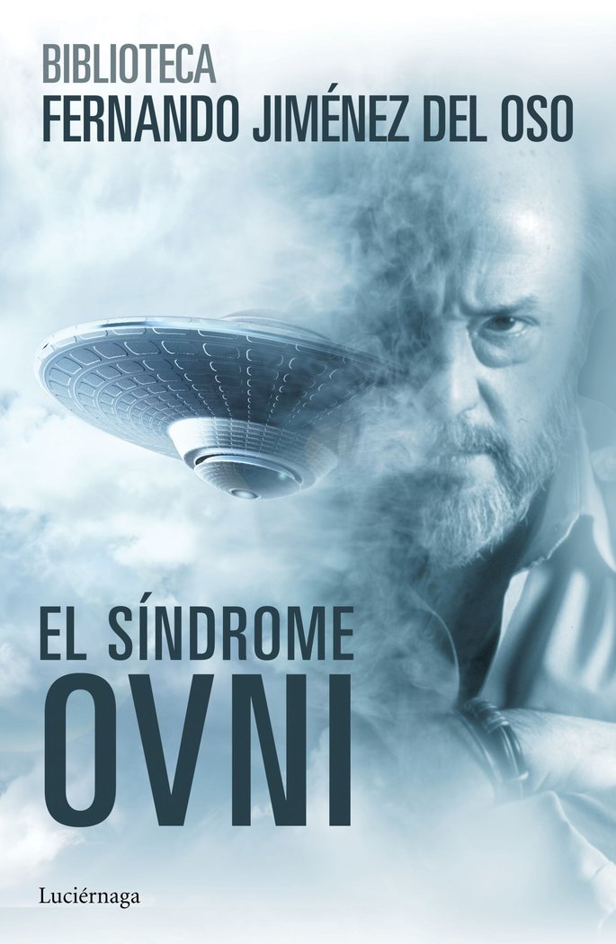 SINDROME OVNI,EL I Jimenez Del Oso,Fernando I Luciernaga I 9788416694075 Imagen principal del producto