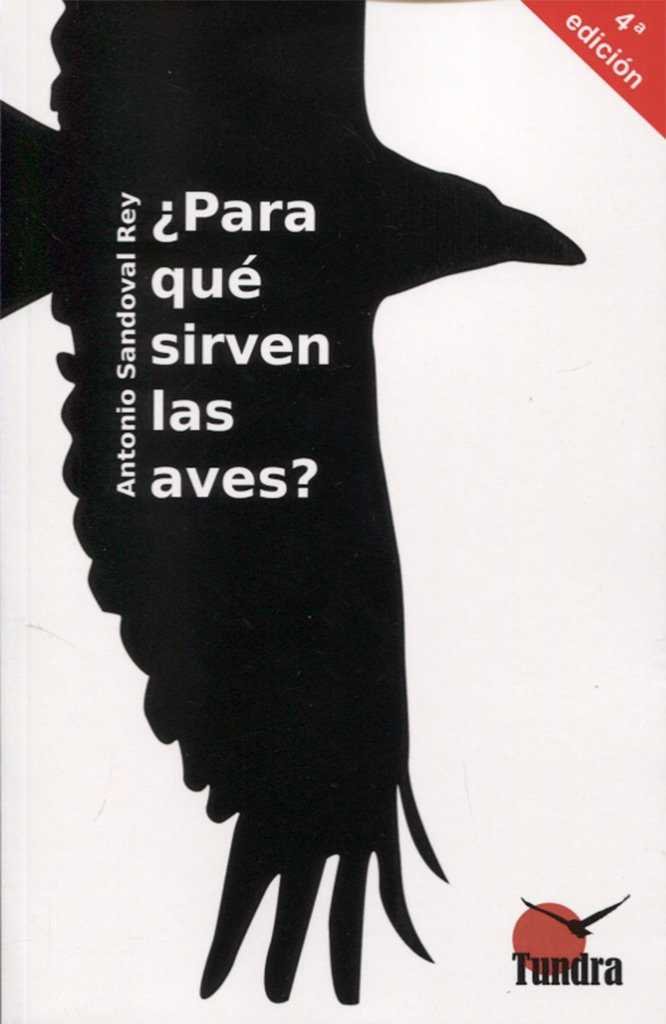 PARA QUE SIRVEN LAS AVES 4ªED - 9788416702510 Imagen principal del producto